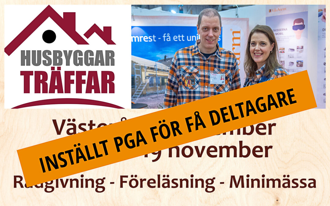 Husbyggarträffarna ställs in pga för få anmälda.